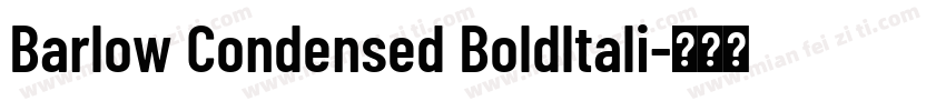 Barlow Condensed Boldltali字体转换